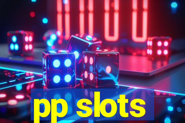 pp slots